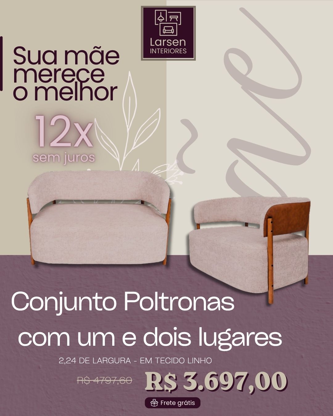 Dia das Mães Promoção 6 - LARSEN INTERIORES.jpg