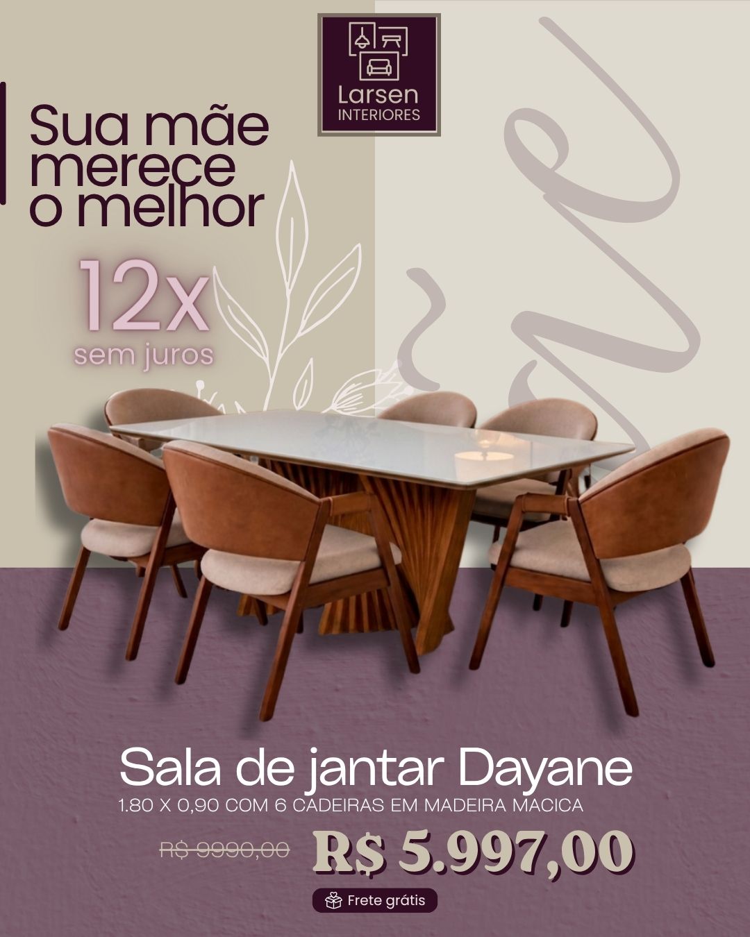 Dia das Mães Promoção 3 - LARSEN INTERIORES.jpg